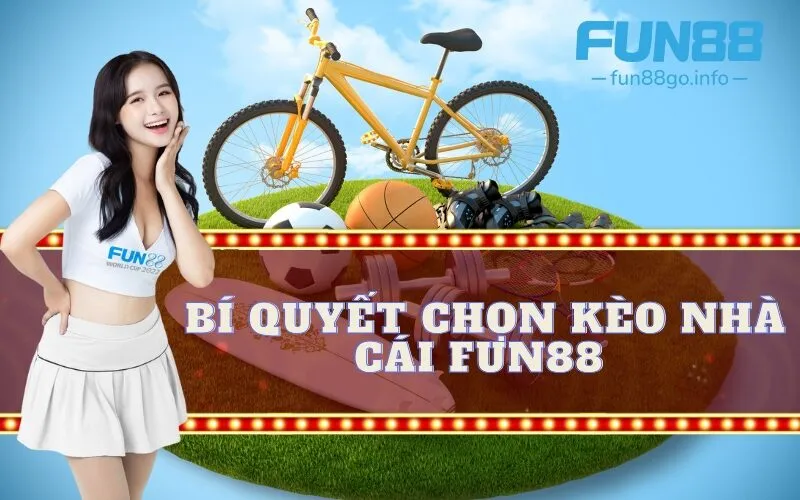 Bí quyết chọn kèo nhà cái fun88