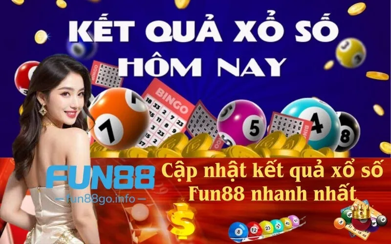 Cập nhật kết quả xổ số Fun88 nhanh nhất