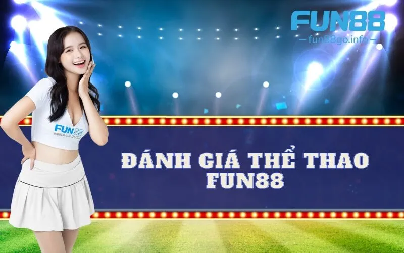 Đánh giá thể thao fun88