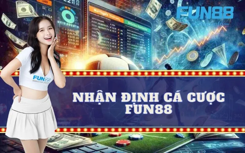 Nhận định cá cược fun88