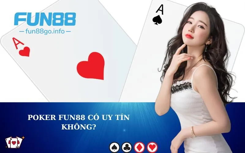 Poker Fun88 Có Uy Tín Không