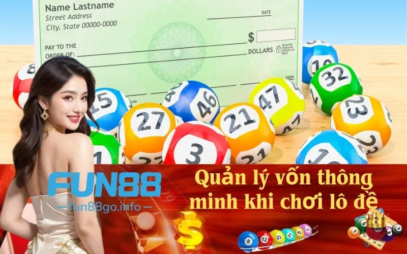 Quản lý vốn thông minh khi chơi lô đề