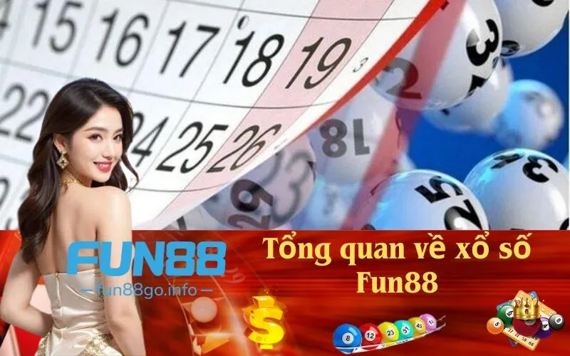 Tổng quan về xổ số Fun88