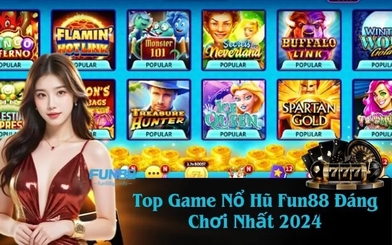 Top Game Nổ Hũ Fun88 Đáng Chơi Nhất 2024