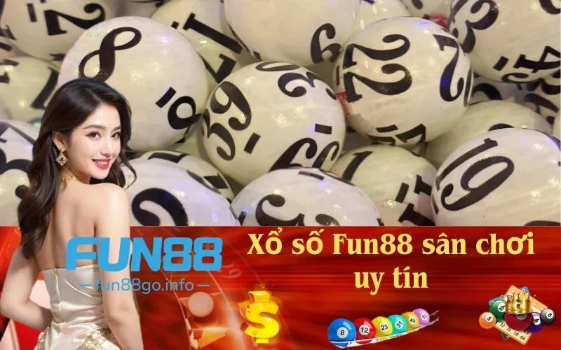 Xổ số Fun88 sân chơi uy tín
