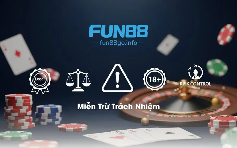 Miễn Trừ Trách Nhiệm Fun88